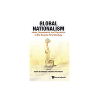 World Scientific Europe Ltd Global Nationalism: Ideas, Movements And Dynamics In The Twenty-first Century (inbunden, eng)