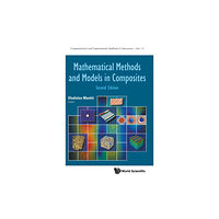 World Scientific Europe Ltd Mathematical Methods And Models In Composites (inbunden, eng)