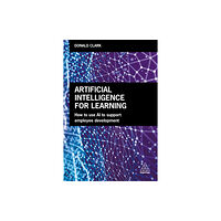 Kogan Page Ltd Artificial Intelligence for Learning (häftad, eng)