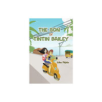Austin Macauley Publishers The Son of Tintin Bailey (häftad, eng)