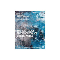 Taylor & francis ltd The Routledge Encyclopedia of Citizen Media (inbunden, eng)