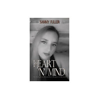 Austin Macauley Publishers Heart 'n' Mind (häftad, eng)