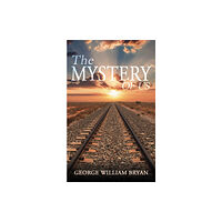 Austin Macauley Publishers The Mystery of Us (häftad, eng)