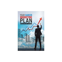 Austin Macauley Publishers Your Career Marketing Plan (häftad, eng)