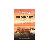 Austin Macauley Publishers Events of an Ordinary Life (häftad, eng)