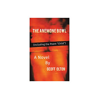 Austin Macauley Publishers The Anemone Bowl (inbunden, eng)