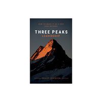 Practical Inspiration Publishing Three Peaks Leadership (häftad, eng)