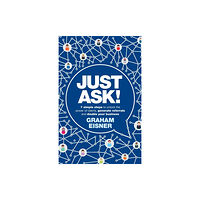 Practical Inspiration Publishing Just Ask! (häftad, eng)