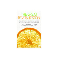 Practical Inspiration Publishing The Great Revitalization (häftad, eng)