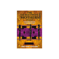 Austin Macauley Publishers The Sacred Divine Mothers (Iyami) (häftad, eng)