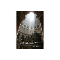 Archaeopress The Church of the Holy Sepulchre in Text and Archaeology (häftad, eng)