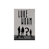 Austin Macauley Publishers Luke Woam - The Missing Link (häftad, eng)