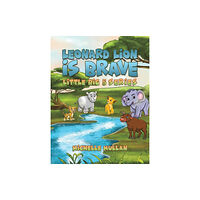 Austin Macauley Publishers Leonard Lion is Brave (häftad, eng)