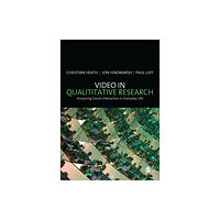 Sage publications inc Video in Qualitative Research (häftad, eng)