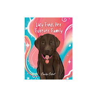 Austin Macauley Publishers Lucy Finds Her Forever Family (häftad, eng)