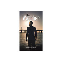 Austin Macauley Publishers The Watcher (inbunden, eng)