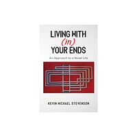 Austin Macauley Publishers Living With(in) Your Ends (häftad, eng)