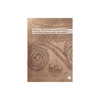 Archaeopress Mortuary Differentiation and Social Structure in the Middle Helladic Argolid, 2000-1500 B.C. (häftad, eng)