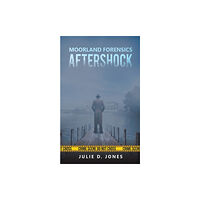 Austin Macauley Publishers Moorland Forensics - Aftershock (häftad, eng)