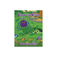 Austin Macauley Publishers Simon the Spider Finds a Friend (häftad, eng)