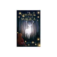 Austin Macauley Publishers The Chronicle of Magica (häftad, eng)