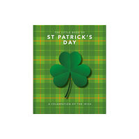 Headline Publishing Group The Little Book of St Patrick's Day (inbunden, eng)