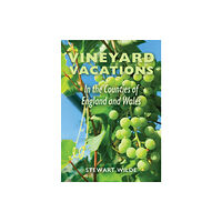 Austin Macauley Publishers Vineyard Vacations - In The Counties of England and Wales (häftad, eng)