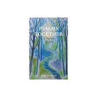 Austin Macauley Publishers Psalms Together: A Journey of Faith (häftad, eng)