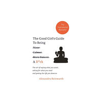 Bonnier Books Ltd The Good Girl's Guide To Being A D*ck (häftad, eng)