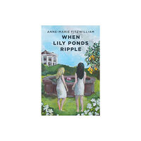 Austin Macauley Publishers When Lily Ponds Ripple (häftad, eng)