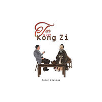 Austin Macauley Publishers Tea with Kong Zi (häftad, eng)