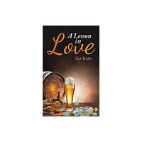 Austin Macauley Publishers A Lesson in Love (häftad, eng)