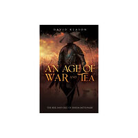 Austin Macauley Publishers An Age of War and Tea (häftad, eng)