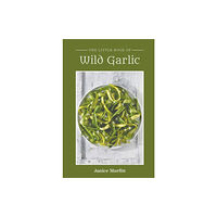 Austin Macauley Publishers The Little Book Series - Wild Garlic (inbunden, eng)