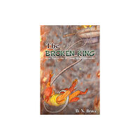 Austin Macauley Publishers The Broken King (inbunden, eng)