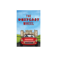 Austin Macauley Publishers The Unsteady Wheel (häftad, eng)