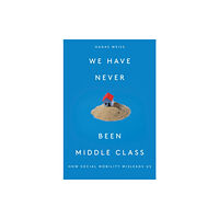 Verso Books We Have Never Been Middle Class (inbunden, eng)