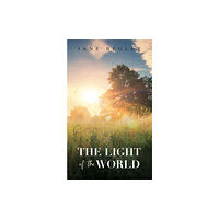 Austin Macauley Publishers The Light of the World (häftad, eng)