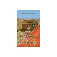 Austin Macauley Publishers The Highway Store and Other Stories (häftad, eng)