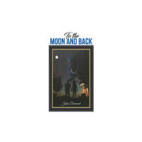 Austin Macauley Publishers To the Moon and Back (häftad, eng)