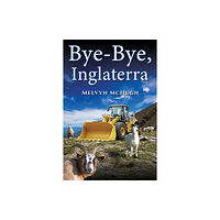 Austin Macauley Publishers Bye-Bye, Inglaterra (häftad, eng)