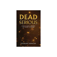 Austin Macauley Publishers Dead Serious (häftad, eng)