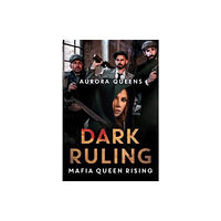 Olympia Publishers Dark Ruling: Mafia Queen Rising (häftad, eng)