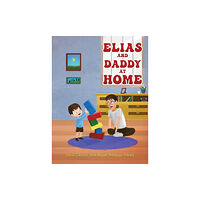 Austin Macauley Publishers Elias and Daddy At Home (häftad, eng)