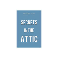 Austin Macauley Publishers Secrets in the Attic (häftad, eng)