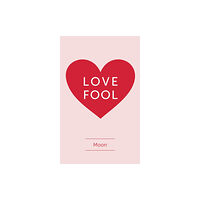 Austin Macauley Publishers Love Fool (häftad, eng)