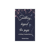 Austin Macauley Publishers Something Beyond the Pages: A Chilling Timeless Return (häftad, eng)