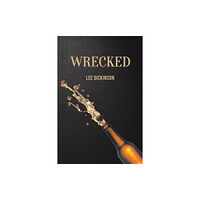 Austin Macauley Publishers Wrecked (häftad, eng)