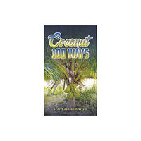 Austin Macauley Publishers Coconut 100 Ways (inbunden, eng)