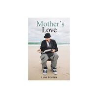 Austin Macauley Publishers Mother's Love (häftad, eng)